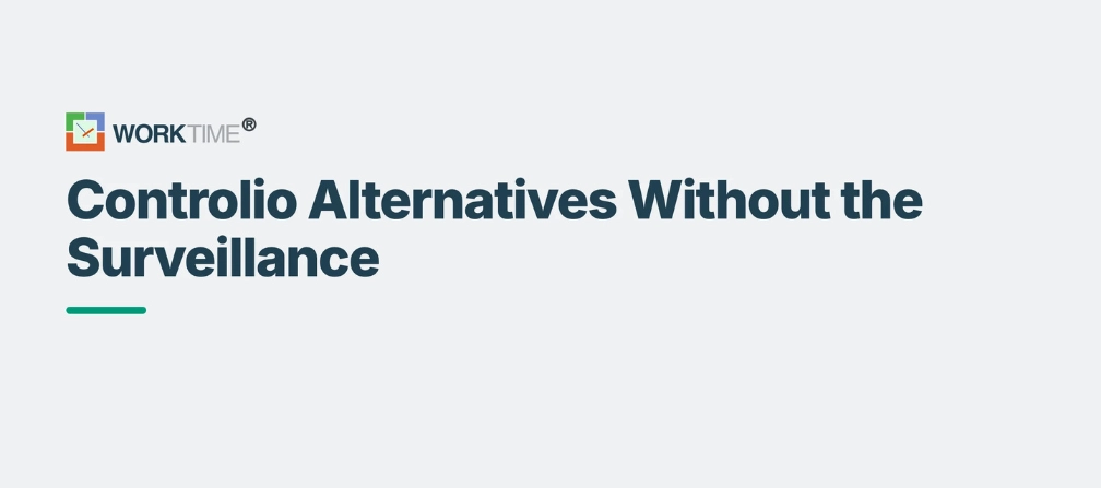 WorkTime Controlio alternatives for employee monitoring