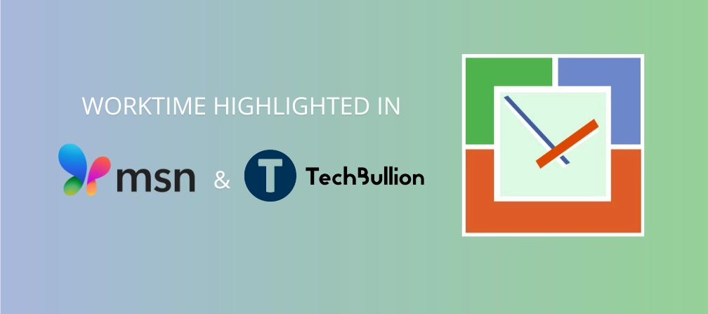 WorkTime on MSN and TechBullion