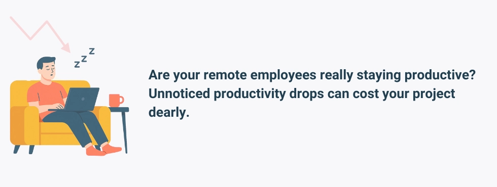 WorkTime helps prevent unseen productivity loss.