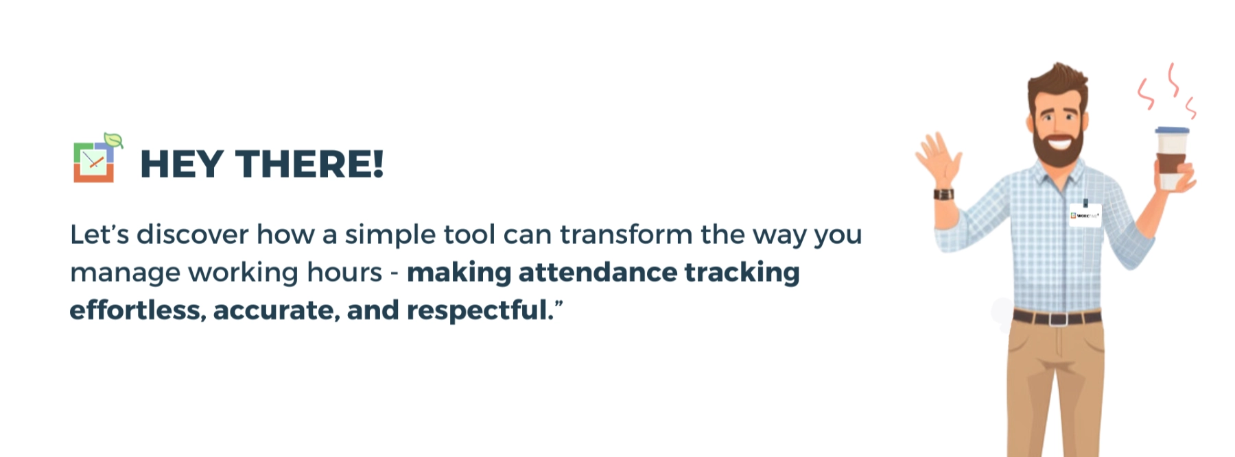 WorkTime simplifies accurate attendance tracking
