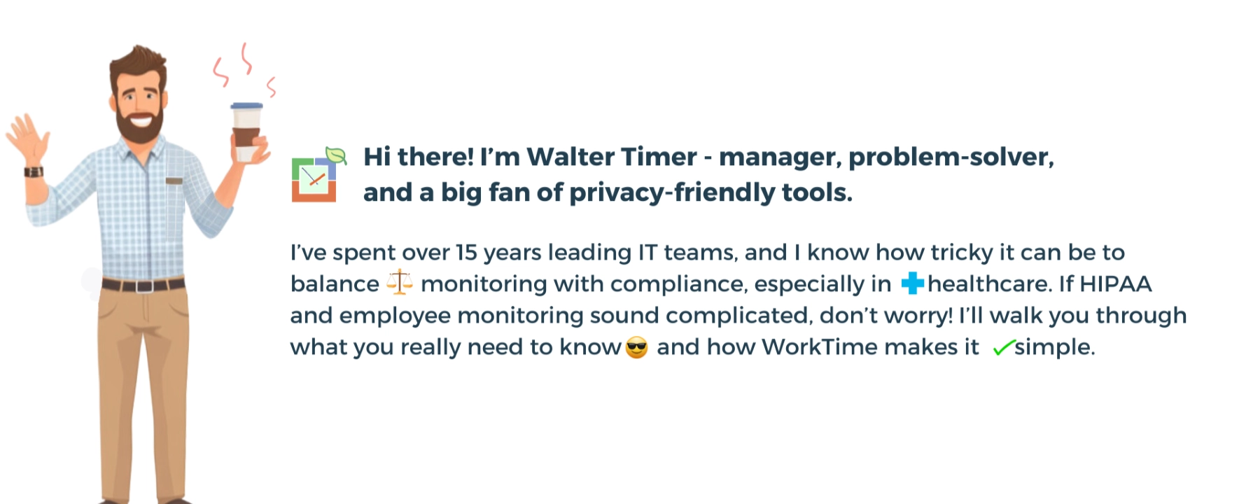 WorkTime simplifies HIPAA compliance for healthcare employee monitoring.