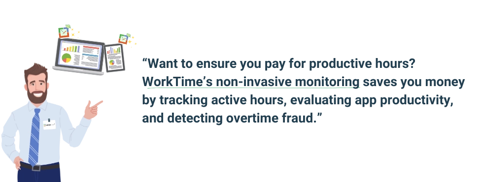 WorkTime detects overtime fraud.