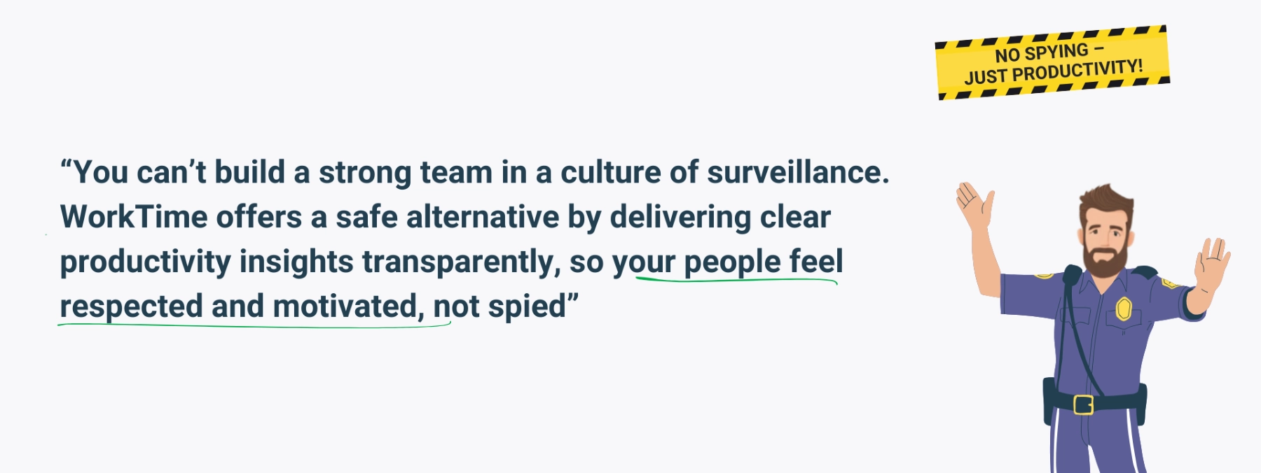 WorkTime promotes trust through transparent monitoring.