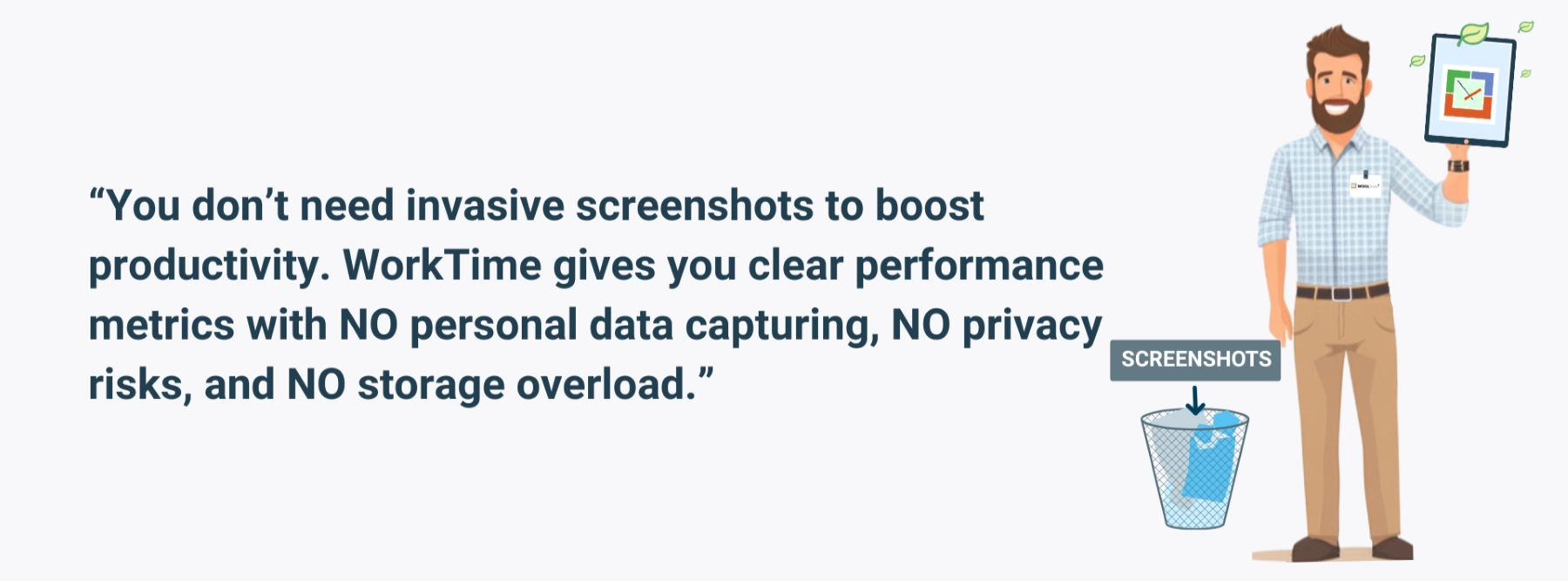 WorkTime offers secure, data-light performance monitoring.