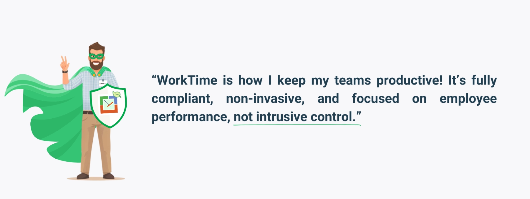 WorkTime focuses on performance, not surveillance.