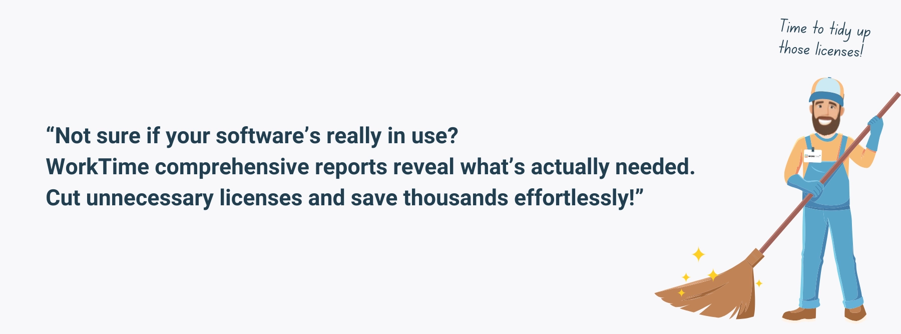 WorkTime tracks software use to cut unused licenses and save costs.